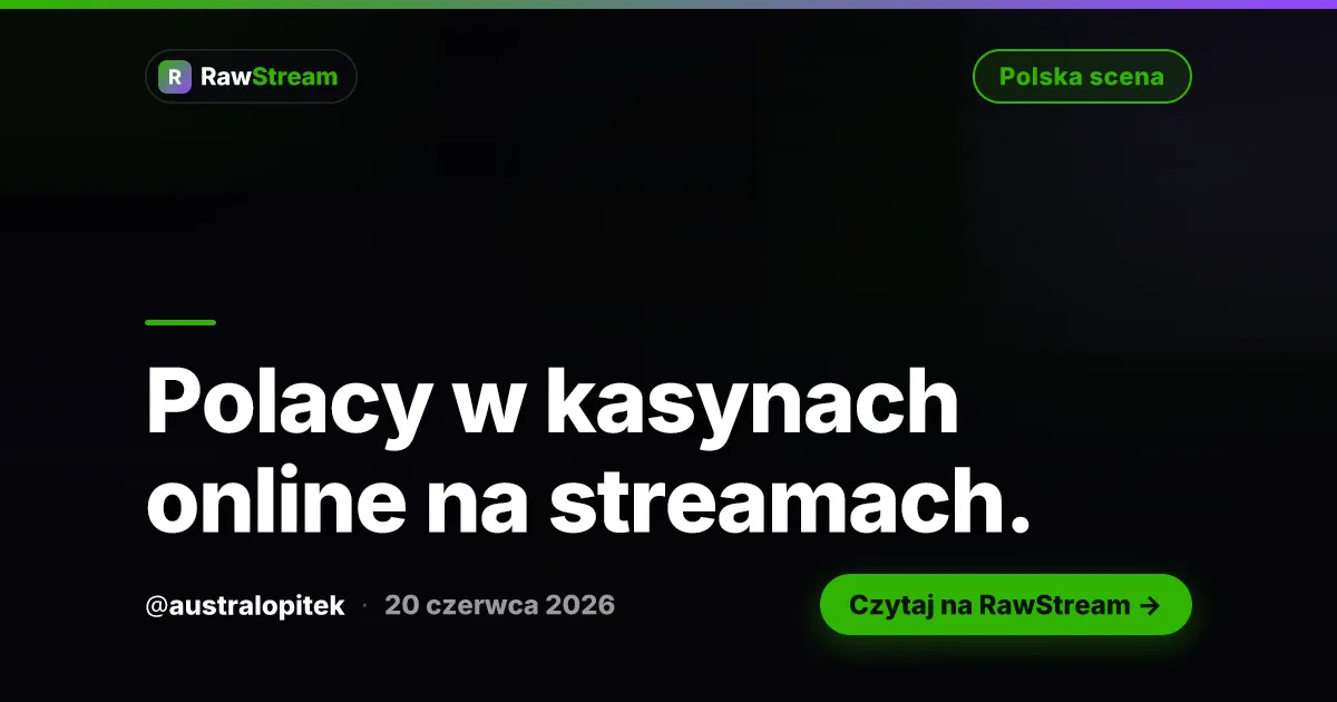Polacy w kasynach online na streamach.
